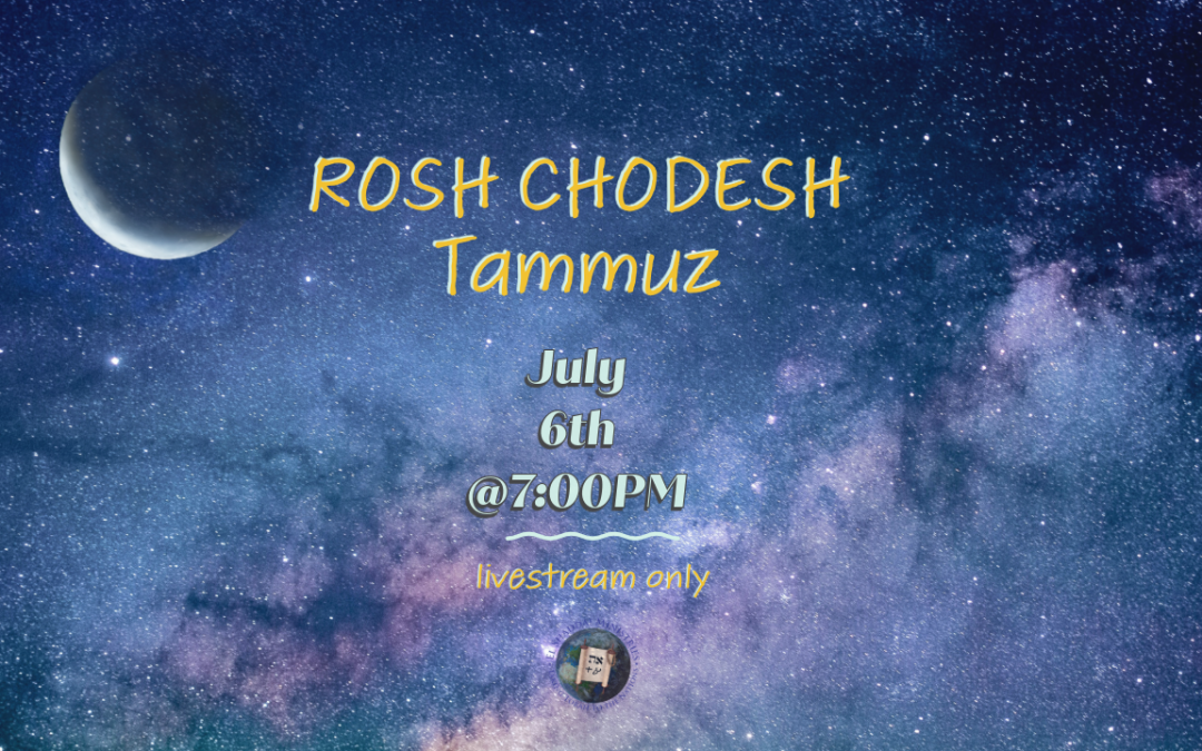 Rosh Chodesh Tammuz 5784